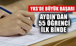 YKS’de büyük başarı: Aydın’dan 55 öğrenci ilk binde