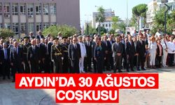 Aydın’da 30 Ağustos coşkusu