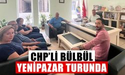 CHP’li Bülbül Yenipazar turunda