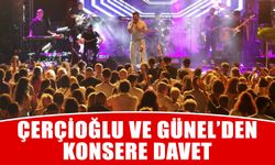 Çerçioğlu ve Günel’den konsere davet