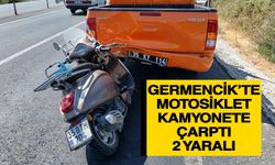 Germencik’te motosiklet kamyonete çarptı: 2 yaralı