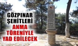 Gözpınar Şehitleri anma töreniyle yad edilecek