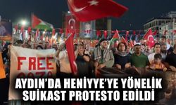 Aydın’da Heniyye’ye yönelik suikast protesto edildi