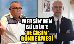 Mersin’den Bülbül’e ‘değişim’ göndermesi