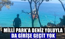 Milli Park'a deniz yoluyla da girişe geçit yok