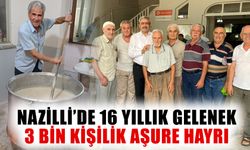 Nazilli’de 16 yıllık gelenek: 3 bin kişilik aşure hayrı