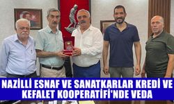 Nazilli Esnaf ve Sanatkarlar Kredi ve Kefalet Kooperatifi'nde veda