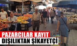 Pazarcılar kayıt dışılıktan şikayetçi