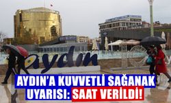 Aydın’a kuvvetli sağanak uyarısı: Saat verildi!