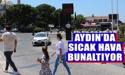 Aydın’da sıcak hava bunaltıyor: Termometre 41 dereceyi gösterdi