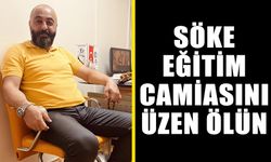 Söke eğitim camiasını üzen ölüm