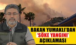 Bakan Yumaklı’dan ‘Söke yangını’ açıklaması