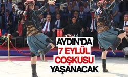 Aydın’da 7 Eylül coşkusu yaşanacak