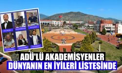 ADÜ'lü akademisyenler dünyanın en iyileri listesinde