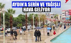 Aydın’a serin ve yağışlı hava geliyor