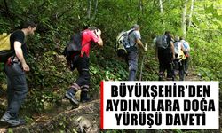 Büyükşehir’den Aydınlılara doğa yürüyüşü daveti