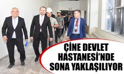 Çine Devlet Hastanesi’nde sona yaklaşılıyor