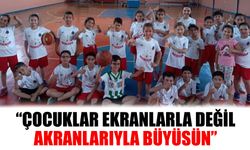 “Çocuklar ekranlarla değil akranlarıyla büyüsün”