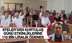 Efeler’den kurtuluş günü etkinliklerine 110 bin liralık ödenek