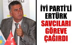 İYİ Parti’li Ertürk, savcıları göreve çağırdı