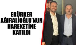 Erürker, Ağıralioğlu’nun hareketine katıldı