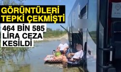 Görüntüleri tepki çekmişti: 464 bin 585 lira ceza kesildi