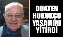 Duayen hukukçu yaşamını yitirdi