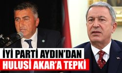 İYİ Parti Aydın’dan Hulusi Akar’a tepki