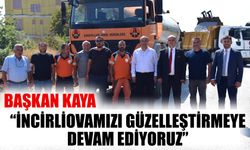 Başkan Kaya: "İncirliovamızı güzelleştirmeye devam ediyoruz"