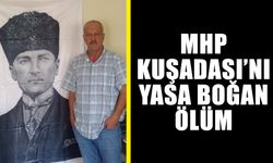 MHP Kuşadası’nın acı kaybı