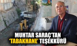 Muhtar Saraç’tan ‘Tabakhane’ teşekkürü