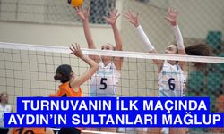 Turnuvanın ilk maçında Aydın’ın Sultanları mağlup