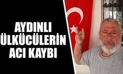 Aydınlı ülkücülerin acı kaybı