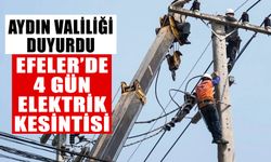 Aydın Valiliği uyardı: Efeler’de 4 gün elektrik kesintisi