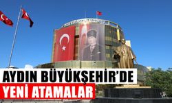 Aydın Büyükşehir’de yeni atamalar