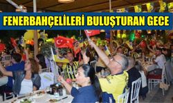 Aydınlı Fenerbahçelileri buluşturan gece