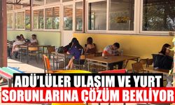 ADÜ’lüler ulaşım ve yurt sorunlarına çözüm bekliyor