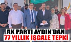 AK Parti Aydın’dan 77 yıllık işgale tepki