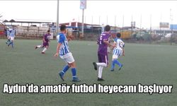 Aydın'da amatör futbol heyecanı başlıyor