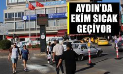 Aydın’da Ekim sıcak geçiyor