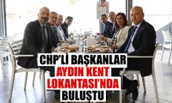 CHP’li başkanlar Aydın Kent Lokantası’nda buluştu