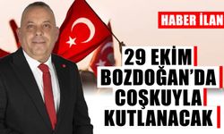 29 EKİM BOZDOĞAN’DA COŞKUYLA KUTLANACAK