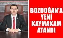 Bozdoğan’a yeni kaymakam atandı