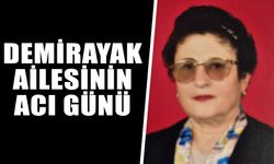 Demirayak ailesinin acı günü