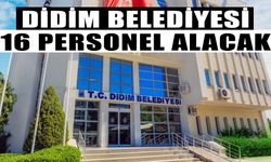 Didim Belediyesi 16 personel alacak