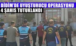 Didim’de uyuşturucu operasyonu: 4 şahıs tutuklandı