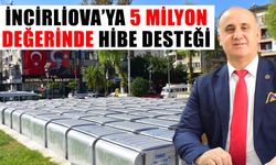 İncirliova’ya 5 Milyon değerinde hibe desteği