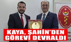 Kaya, Şahin’den görevi devraldı