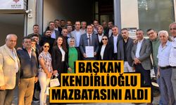 Başkan Kendirlioğlu mazbatasını aldı