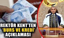 Rektör Kent’ten ‘burs ve öğrenim kredisi’ açıklaması